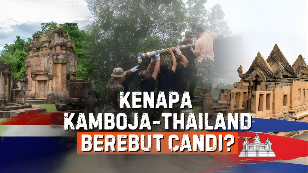Kenapa Thailand dan Kamboja Berkonflik Memperebutkan Kuil Preah Vihear?